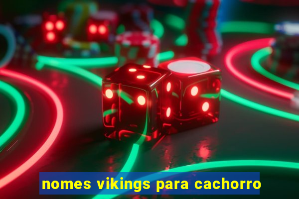 nomes vikings para cachorro